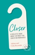 Kniha: Closer (Adrian Reynolds a Celia Reynolds). , 2021 Kniha: Closer (Adrian Reynolds a Celia Reynolds). , 2021