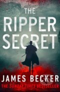 Kniha: The Ripper Secret (James Becker). Canelo, 2019 Kniha: The Ripper Secret (James Becker). Canelo, 2019