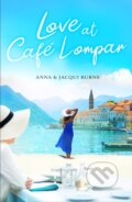 Kniha: Love at Cafe Lompar (Anna Burns a Jacqui Burns). , 2021 Kniha: Love at Cafe Lompar (Anna Burns a Jacqui Burns). , 2021