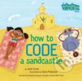 Kniha: How to Code a Sandcastle (Josh Funk). , 2018 Kniha: How to Code a Sandcastle (Josh Funk). , 2018