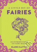 Kniha: A Little Bit of Fairies (Elaine Clayton). , 2018 Kniha: A Little Bit of Fairies (Elaine Clayton). , 2018