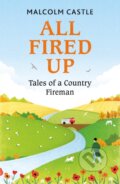 Kniha: All Fired Up (Malcolm Castle). Seven Dials, 2021 Kniha: All Fired Up (Malcolm Castle). Seven Dials, 2021