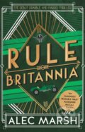Kniha: Rule Britannia (Alec Marsh). Accent, 2019 Kniha: Rule Britannia (Alec Marsh). Accent, 2019