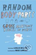 Kniha: Random Body Parts (Leslie Bulion). Peachtree, 2019 Kniha: Random Body Parts (Leslie Bulion). Peachtree, 2019