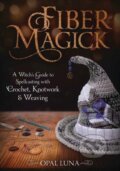 Kniha: Fiber Magick (Opal Luna). Llewellyn Publications, 2021 Kniha: Fiber Magick (Opal Luna). Llewellyn Publications, 2021