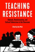 Kniha: Teaching Resistance (John Mink). PM, 2019 Kniha: Teaching Resistance (John Mink). PM, 2019