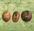 Kniha: Three Lost Seeds (Stephie Morton). Tilbury House, 2019 Kniha: Three Lost Seeds (Stephie Morton). Tilbury House, 2019