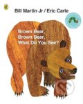 Kniha: Brown Bear, Brown Bear, What Do You See? (Eric Carle). Penguin Books, 2007 Kniha: Brown Bear, Brown Bear, What Do You See? (Eric Carle). Penguin Books, 2007