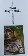 Kniha: Život Jany z Arku (Régine Pernoud). Cesta, 2001 Kniha: Život Jany z Arku (Régine Pernoud). Cesta, 2001