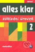Kniha: Alles klar 2 - Základní úroveň (Krystyna Luniewska a kolektiv). INFOA, 2010 Kniha: Alles klar 2 - Základní úroveň (Krystyna Luniewska a kolektiv). INFOA, 2010