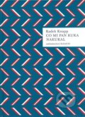 Kniha: Co mi pan Kuka nakukal (Radek Knapp). Kalich, 2008 Kniha: Co mi pan Kuka nakukal (Radek Knapp). Kalich, 2008