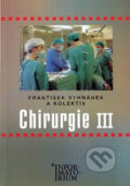Kniha: Chirurgie III (František Vyhnánek). Informatorium, 2010 Kniha: Chirurgie III (František Vyhnánek). Informatorium, 2010