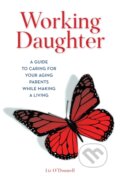 Kniha: Working Daughter (Liz O'donnell). Rowman & Littlefield, 2019 Kniha: Working Daughter (Liz O'donnell). Rowman & Littlefield, 2019