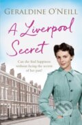 Kniha: A Liverpool Secret (Geraldine O'neill). Orion, 2019 Kniha: A Liverpool Secret (Geraldine O'neill). Orion, 2019