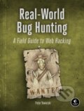Kniha: Real-World Bug Hunting (Peter Yaworski). No Starch, 2019 Kniha: Real-World Bug Hunting (Peter Yaworski). No Starch, 2019