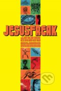 Kniha: Jesusfreak (Joe Casey). Image Comics, 2019 Kniha: Jesusfreak (Joe Casey). Image Comics, 2019