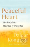 Kniha: Peaceful Heart (Dzigar Kongtrul a Pema Chodron). , 2020 Kniha: Peaceful Heart (Dzigar Kongtrul a Pema Chodron). , 2020