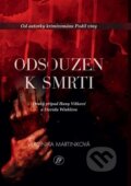 Kniha: Odsouzen k smrti (Veronika Martinková). VM knihy, 2026 Kniha: Odsouzen k smrti (Veronika Martinková). VM knihy, 2026