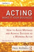 Kniha: Acting: Make It Your Business (Russell Paul). Routledge, 2020 Kniha: Acting: Make It Your Business (Russell Paul). Routledge, 2020