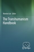 Kniha: The Transhumanism Handbook (Newton Lee). Springer Nature Switzerland, 2020 Kniha: The Transhumanism Handbook (Newton Lee). Springer Nature Switzerland, 2020