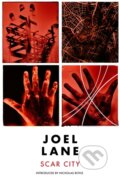 Kniha: Scar City (Joel Lane). Influx Press, 2020 Kniha: Scar City (Joel Lane). Influx Press, 2020