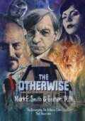 Kniha: The Otherwise (Graham Duff a Mark E. Smith). Strange Attractor, 2021 Kniha: The Otherwise (Graham Duff a Mark E. Smith). Strange Attractor, 2021