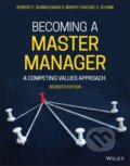 Kniha: Becoming a Master Manager (David S. Bright, Robert E. Quinn a Rachel E. Sturm). John Wiley & Sons, 2021 Kniha: Becoming a Master Manager (David S. Bright, Robert E. Quinn a Rachel E. Sturm). John Wiley & Sons, 2021