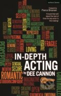 Kniha: In-Depth Acting (Dee Cannon). Methuen Drama, 2021 Kniha: In-Depth Acting (Dee Cannon). Methuen Drama, 2021