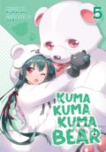 Kniha: Kuma Kuma Kuma Bear (Light Novel) Vol. 5 (Kumanano). Seven Seas, 2021 Kniha: Kuma Kuma Kuma Bear (Light Novel) Vol. 5 (Kumanano). Seven Seas, 2021