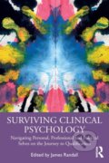 Kniha: Surviving Clinical Psychology (James Randall). Routledge, 2019 Kniha: Surviving Clinical Psychology (James Randall). Routledge, 2019