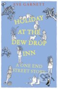 Kniha: Holiday at the Dew Drop Inn (Eve Garnett). Puffin Books, 2019 Kniha: Holiday at the Dew Drop Inn (Eve Garnett). Puffin Books, 2019
