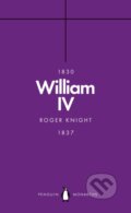Kniha: William IV (Penguin Monarchs) (Roger Knight). Penguin Books, 2019 Kniha: William IV (Penguin Monarchs) (Roger Knight). Penguin Books, 2019