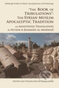 Kniha: "The Book of Tribulations": The Syrian Muslim Apocalyptic Tradition, 2019 Kniha: "The Book of Tribulations": The Syrian Muslim Apocalyptic Tradition, 2019