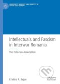 Kniha: Intellectuals and Fascism in Interwar Romania (Cristina A. Bejan). Springer Nature Switzerland, 2019 Kniha: Intellectuals and Fascism in Interwar Romania (Cristina A. Bejan). Springer Nature Switzerland, 2019