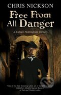 Kniha: Free from all Danger (Chris Nickson). Severn House, 2019 Kniha: Free from all Danger (Chris Nickson). Severn House, 2019