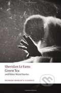 Kniha: Green Tea (J. Sheridan Le Fanu a Aaron Worth). Oxford University Press, 2020 Kniha: Green Tea (J. Sheridan Le Fanu a Aaron Worth). Oxford University Press, 2020