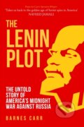 Kniha: The Lenin Plot (Barnes Carr). Amberley Publishing, 2020 Kniha: The Lenin Plot (Barnes Carr). Amberley Publishing, 2020