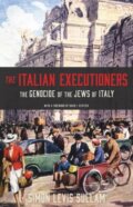 Kniha: The Italian Executioners (Simon Levis Sullam). Princeton University Press, 2020 Kniha: The Italian Executioners (Simon Levis Sullam). Princeton University Press, 2020