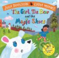 Kniha: The Girl, the Bear and the Magic Shoes (Julia Donaldson). Pan Macmillan, 2020 Kniha: The Girl, the Bear and the Magic Shoes (Julia Donaldson). Pan Macmillan, 2020