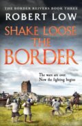 Kniha: Shake Loose the Border (Robert Low). Canelo, 2021 Kniha: Shake Loose the Border (Robert Low). Canelo, 2021