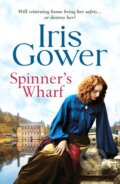 Kniha: Spinner's Wharf (Iris Gower). Canelo, 2021 Kniha: Spinner's Wharf (Iris Gower). Canelo, 2021