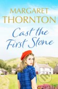 Kniha: Cast the First Stone (Margaret Thornton). Canelo, 2021 Kniha: Cast the First Stone (Margaret Thornton). Canelo, 2021
