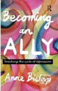 Kniha: Becoming an Ally (Anne Bishop). Routledge, 2021 Kniha: Becoming an Ally (Anne Bishop). Routledge, 2021