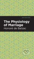 Kniha: The Physiology of Marriage (Honore De Balzac). Mint Editions, 2021 Kniha: The Physiology of Marriage (Honore De Balzac). Mint Editions, 2021