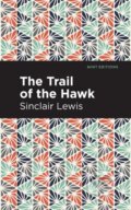 Kniha: The Trail of the Hawk (Sinclair Lewis). Mint Editions, 2021 Kniha: The Trail of the Hawk (Sinclair Lewis). Mint Editions, 2021