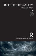 Kniha: Intertextuality (Graham Allen). Routledge, 2021 Kniha: Intertextuality (Graham Allen). Routledge, 2021