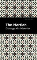 Kniha: The Martian (George Du Maurier). Mint Editions, 2021 Kniha: The Martian (George Du Maurier). Mint Editions, 2021