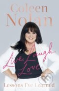 Kniha: Live. Laugh. Love. (Coleen Nolan). Constable, 2021 Kniha: Live. Laugh. Love. (Coleen Nolan). Constable, 2021