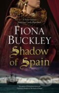 Kniha: Shadow of Spain (Fiona Buckley). Severn House, 2021 Kniha: Shadow of Spain (Fiona Buckley). Severn House, 2021