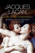 Kniha: Desire and its Interpretation (Jacques Lacan a Jacques-Alain Miller). Polity Press, 2021 Kniha: Desire and its Interpretation (Jacques Lacan a Jacques-Alain Miller). Polity Press, 2021